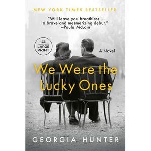 We Were the Lucky Ones -- Georgia Hunter
